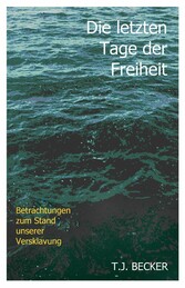 Die letzten Tage der Freiheit