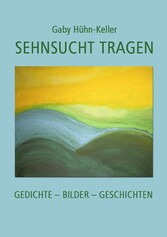 Sehnsucht tragen