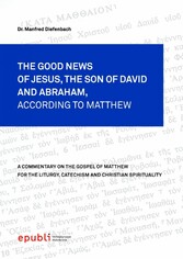 THE GOOD NEWS OF JESUS CHRIST, THE SON OF DAVID AND ABRAHAM, ACCORDING TO MATTHEW