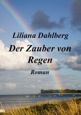 Der Zauber von Regen