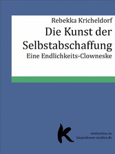 DIE KUNST DER SELBSTABSCHAFFUNG