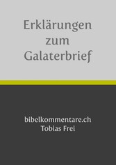 Tobias Frei - Erklärungen zum Galaterbrief