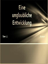 Eine unglaubliche Entwicklung