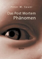 Das Post Mortem Phänomen