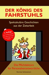 Der König des Fahrstuhls - Spektakuläre Geschichten aus der Zeitarbeit