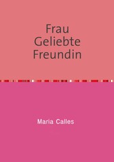 Frau Geliebte Freundin