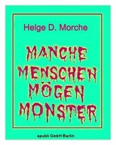 MANCHE MENSCHEN MÖGEN MONSTER