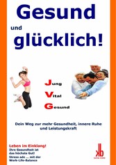 Gesund und glücklich!