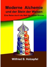 Moderne Alchemie und der Stein der Weisen