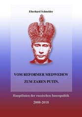 Vom Reformer Medwedew zum Zaren Putin