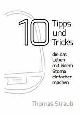 10 Tipps, die das Leben mit einem Stoma einfacher machen