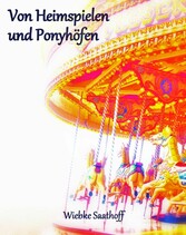 Von Heimspielen und Ponyhöfen