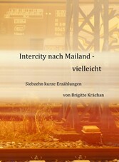 Intercity nach Mailand - vielleicht