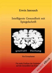 Intelligente Gesundheit mit Spiegelschrift