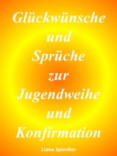 Glückwünsche und Sprüche zur Jugendweihe und Konfirmation