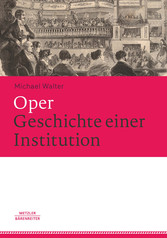 Oper. Geschichte einer Institution