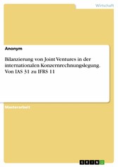 Bilanzierung von Joint Ventures in der internationalen Konzernrechnungslegung. Von IAS 31 zu IFRS 11