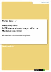 Erstellung eines BGM-Interventionskonzeptes für ein Musterunternehmen