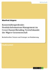 Konzernübergreifendes Produkt-Informations-Management im Cross-Channel-Retailing. Vertriebskanäle der Migros Genossenschaft