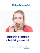 Appetit stoppen -  leicht gemacht