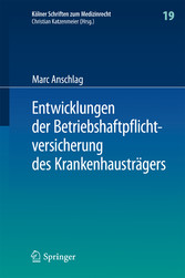 Entwicklungen der Betriebshaftpflichtversicherung des Krankenhausträgers