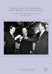 Global Visions of Olof Palme, Bruno Kreisky and Willy Brandt