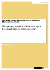 Management von Geschäftsbeziehungen. Besonderheiten im Zuliefergeschäft