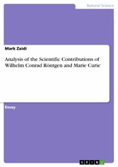 Analysis of the Scientific Contributions of Wilhelm Conrad Röntgen and Marie Curie