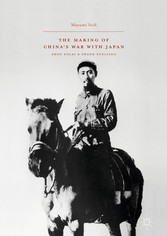 The Making of China's War with Japan