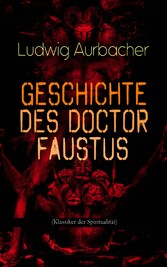 Geschichte des Doctor Faustus (Klassiker der Spiritualität)