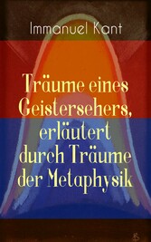 Träume eines Geistersehers, erläutert durch Träume der Metaphysik