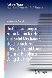 Unified Lagrangian Formulation for Fluid and Solid Mechanics, Fluid-Structure Interaction and Coupled Thermal Problems Using the PFEM