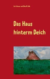 Das Haus hinterm Deich