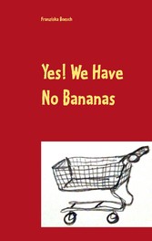 Yes! We Have No Bananas