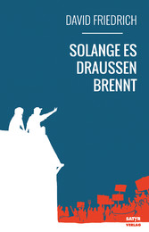 Solange es draußen brennt