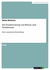 Die Verantwortung von Wissen und Nichtwissen