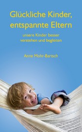 Glückliche Kinder, entspannte Eltern