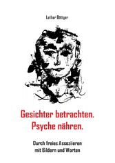 Gesichter betrachten. Psyche nähren.