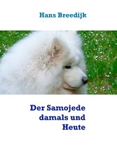 Der Samojede damals und Heute