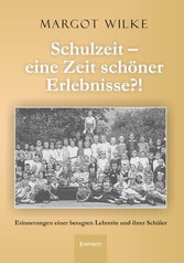 Schulzeit - eine Zeit schöner Erlebnisse?!