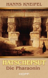 Hatschepsut - Die Pharaonin