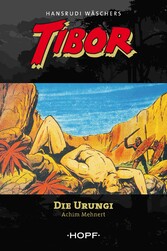 Tibor 3: Die Urungi