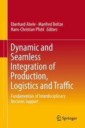 Dynamic and Seamless Integration of Production, Logistics and Traffic