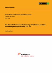 Die steuerbefreiende Selbstanzeige. Die Risiken und das Vollständigkeitsgebot des § 371 AO