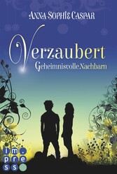 Verzaubert 1: Geheimnisvolle Nachbarn