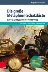 Die große Metaphern-Schatzkiste - Band 2: Die Systemische Heldenreise