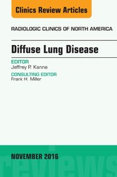 Diffuse Lung Disease, An Issue of Radiologic Clinics of North America,