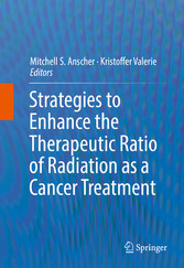 Strategies to Enhance the Therapeutic Ratio of Radiation as a Cancer Treatment