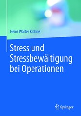 Stress und Stressbewältigung bei Operationen