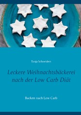 Leckere Weihnachtsbäckerei nach der Low Carb Diät